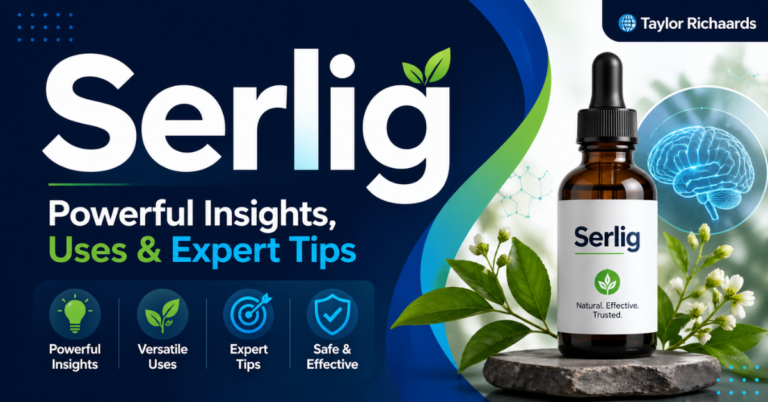 Serlig Explained: Powerful Insights, Uses & Expert Tips